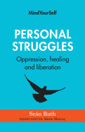 Personal Struggles: Oppression, Healing and Liberation