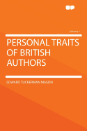 Personal Traits of British Authors Volume 1