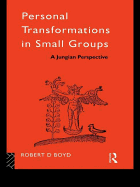 Personal Transformations in Small Groups: A Jungian Perspective