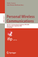 Personal Wireless Communications: Ifip Tc6 11th International Conference, Pwc 2006, Albacete, Spain, September 20-22, 2006, Proceedings - Cuenca, Pedro (Editor), and Orozco-Barbosa, Luis (Editor)