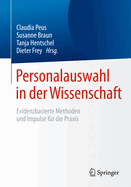 Personalauswahl in Der Wissenschaft: Evidenzbasierte Methoden Und Impulse Fr Die PRAXIS