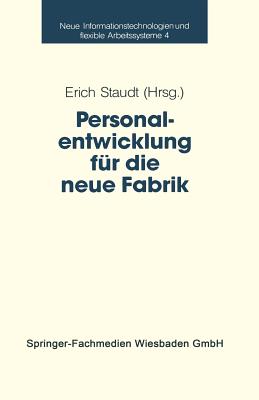 Personalentwicklung Fur Die Neue Fabrik - Staudt, Erich (Editor)