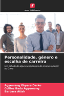 Personalidade, g?nero e escolha de carreira