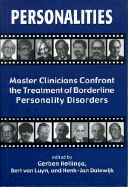 Personalities: Master Clinicians Confront the Treatment of Borderline Personality Disorders