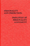 Personality and Prediction: Principles of Personality Assessment