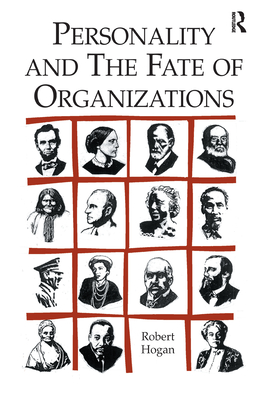 Personality and the Fate of Organizations - Hogan, Robert