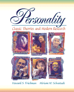 Personality: Classic Theories and Modern Research - Friedman, Howard, and Schustack, and Schustack, Miriam W