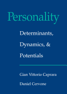 Personality: Determinants, Dynamics, and Potentials