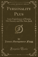 Personality Plus: Some Experiences of Emma McChesney and Her Son, Jock (Classic Reprint)