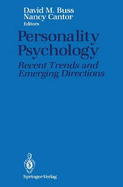 Personality Pschology: Recent Trends & Emerging Directions - Buss, David M, PH.D. (Editor), and Cantor, Nancy (Editor)