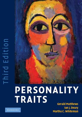 Personality Traits - Matthews, Gerald, Professor, PhD, and Deary, Ian J, and Whiteman, Martha C