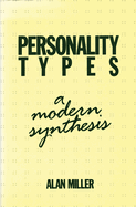 Personality Types: A Modern Synthesis