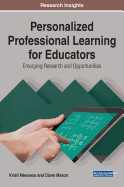 Personalized Professional Learning for Educators: Emerging Research and Opportunities