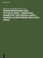Personennamen Des Mittelalters: Namensformen F?r 13.000 Personen Gem?? Den Regeln F?r Die Alphabetische Katalogisierung (Rak)