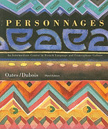 Personnages: An Intermediate Course in French Language and Francophone Culture - Oates, Michael D