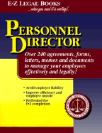 Personnel Director: Over 240 Ready to Use Personnel Agreements, Forms, Letters and Documents... - E-Z Legal Forms Inc, and Pandya, Meenal A, and Servais, Sondra (Editor)