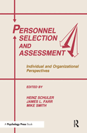 Personnel Selection and Assessment: Individual and Organizational Perspectives