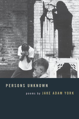 Persons Unknown - York, Jake Adam