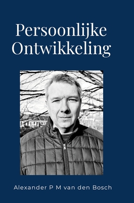 Persoonlijke Ontwikkeling - Van Den Bosch, Alexander P M