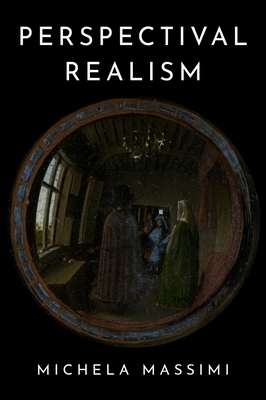 Perspectival Realism - Massimi, Michela, Professor