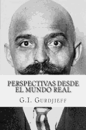 Perspectivas Desde El Mundo Real: G. I. Gurdjieff