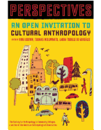 Perspectives: An Open Invitation to Cultural Anthropology