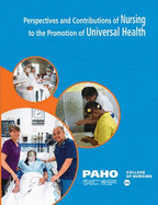 Perspectives and Contributions of Nursing to the Promotion of Universal Health