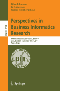 Perspectives in Business Informatics Research: 13th International Conference, Bir 2014, Lund, Sweden, September 22-24, 2014, Proceedings - Johansson, Bjrn (Editor), and Andersson, Bo (Editor), and Holmberg, Nicklas (Editor)