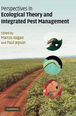 Perspectives in Ecological Theory and Integrated Pest Management - Kogan, Marcos (Editor), and Jepson, Paul (Editor)