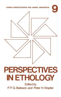 Perspectives in Ethology: Volume 9: Human Understanding and Animal Awareness - Bateson, P P G (Editor), and Klopfer, P H (Editor)