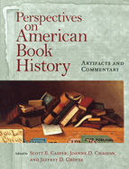 Perspectives on American Book History: Artifacts and Commentary