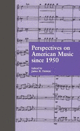 Perspectives on American Music from 1945 to 1970