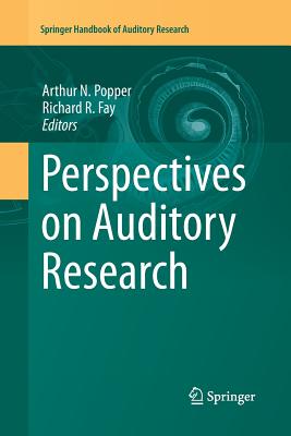 Perspectives on Auditory Research - Popper, Arthur N (Editor), and Fay, Richard R (Editor)