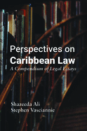 Perspectives on Caribbean Law: A Compendium of Legal Essays