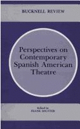 Perspectives on Contemporary Spanish American Theatre