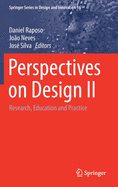 Perspectives on Design II: Research, Education and Practice