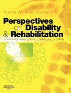 Perspectives on Disability & Rehabilitation: Contesting Assumptions; Challenging Practice