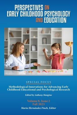 Perspectives on Early Childhood Psychology and Education Vol 8.2 - Hernndez Finch, Maria (Editor), and Mangino, Anthony (Guest editor)