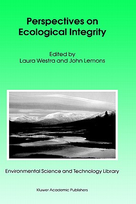 Perspectives on Ecological Integrity - Westra, L (Editor), and Lemons, J (Editor)