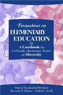 Perspectives on Elementary Education: A Casebook for Critically Analyzing Issues of Diversity