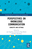 Perspectives on Knowledge Communication: Concepts and Settings