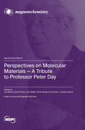 Perspectives on Molecular Materials-A Tribute to Professor Peter Day