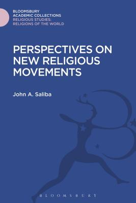 Perspectives on New Religious Movements - Saliba, John A