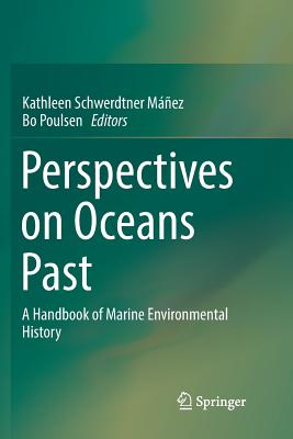 Perspectives on Oceans Past - Schwerdtner Mez, Kathleen (Editor), and Poulsen, Bo (Editor)