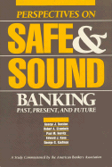 Perspectives on Safe and Sound Banking: Past, Present, and Future