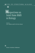 Perspectives on Solid State NMR in Biology