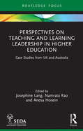 Perspectives on Teaching and Learning Leadership in Higher Education: Case Studies from UK and Australia