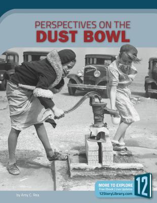 Perspectives on the Dust Bowl - Rea, Amy C