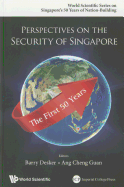 Perspectives on the Security of Singapore: The First 50 Years