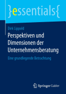 Perspektiven Und Dimensionen Der Unternehmensberatung: Eine Grundlegende Betrachtung
